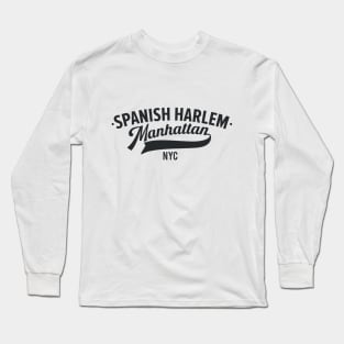 Spanish Harlem: Evoke the Essence of Manhattan's Vibrant Barrio Long Sleeve T-Shirt